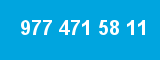 977 471 58 11
